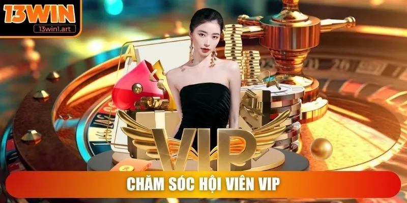 13win cham soc hoi vien vip Chăm sóc hội viên VIP