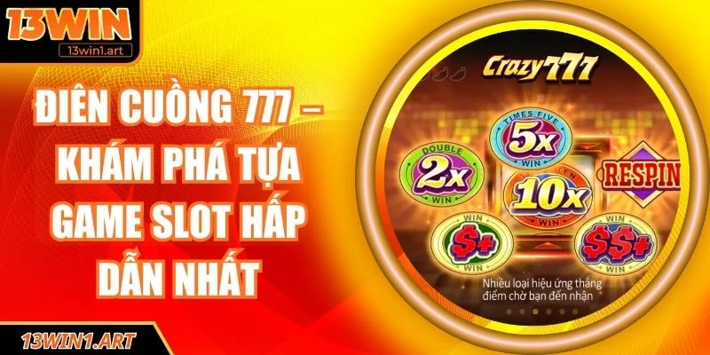 Điên Cuồng 777